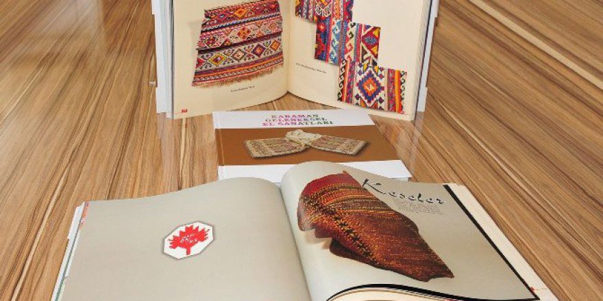 Karaman’ın Geleneksel El Sanatları Kitabı Çıktı