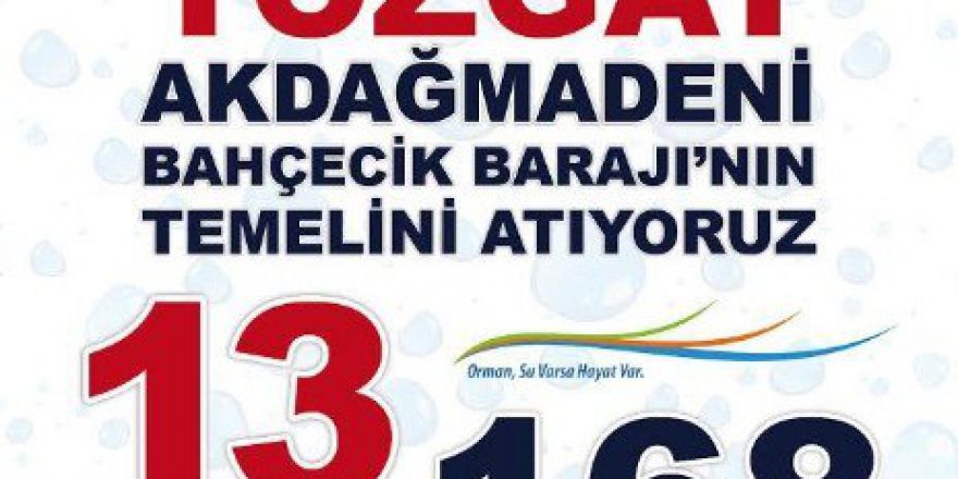 Orman Ve Su İşleri Bakanı Veysel Eroğlu, Yozgat’ta Temel Atacak