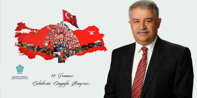 Rektör Şeker’den 15 Temmuz Mesajı