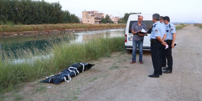 Adana’da Sulama Kanalında Erkek Cesedi Bulundu