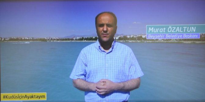 Başkan Özaltun’un Kudüs Çağrısına Beyşehirliler’den Destek