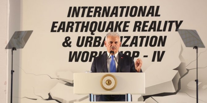 Başbakan Yıldırım, Deprem Çalıştayı’na katıldı