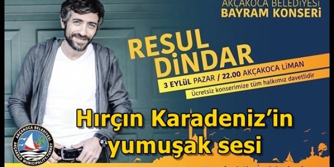 Karadenizli sanatçı Resul Dindar bayramda Akçakoca’da