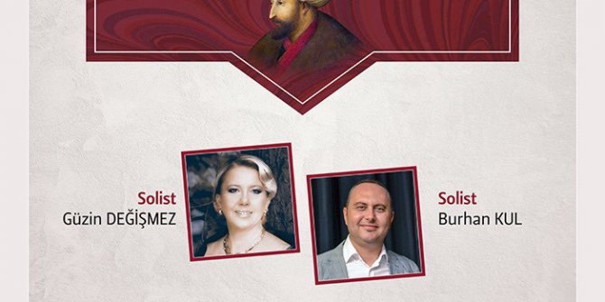 Fatih Sultan Mehmet Han’ın şiirleri klasik musıkîyle hayat buluyor