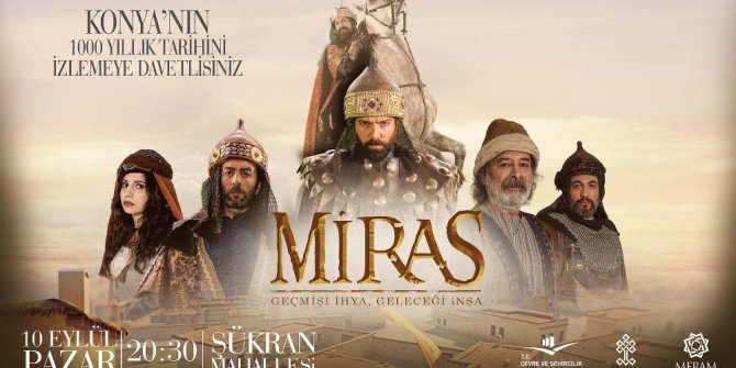 Meram’ın “Miras”ı gün yüzüne çıkıyor