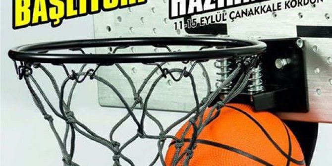 Çanakkale basketbola doyacak