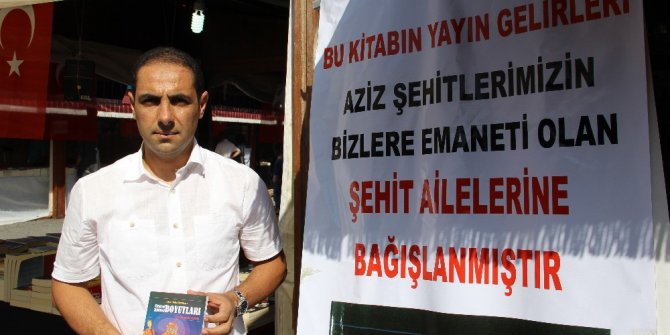 10 yılda yazdığı kitabın gelirini şehit ailelerine bağışlayacak