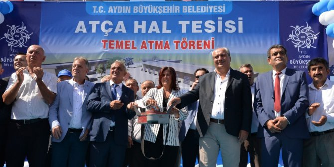Atça hal tesisinin temeli düzenlenen törenle atıldı