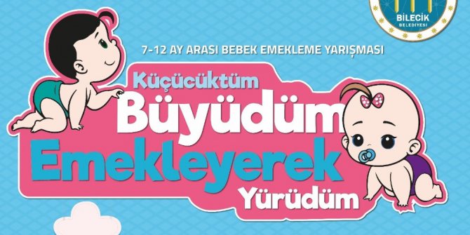 ’’Küçücüktüm Büyüdüm Emekleyerek Yürüdüm’’ projesi