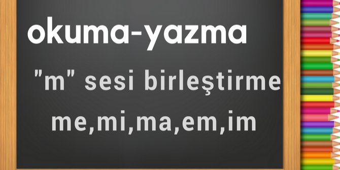 m sesi hece birleştirme