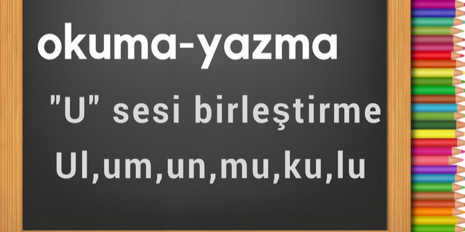 U sesi hece birleştirme