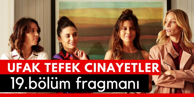 Ufak Tefek Cinayetler 19. Bölüm Fragmanı İzle 6 Mart