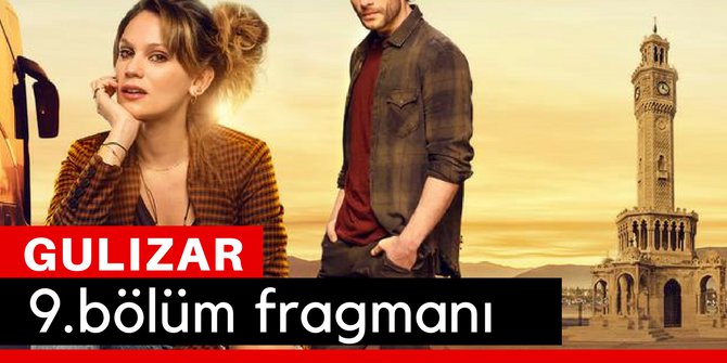 Gülizar 9. Bölüm Fragmanı İzle 17 Mart