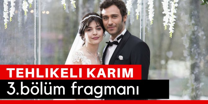 Tehlikeli Karım 3. Bölüm Fragmanı İzle 8 Nisan