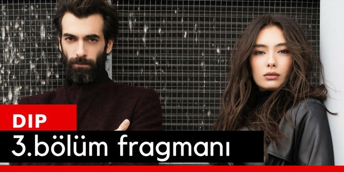 Dip 3. Bölüm Fragmanı İzle