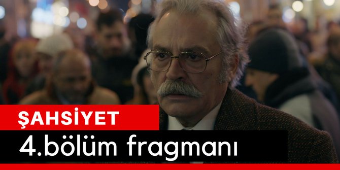 Şahsiyet 4. Bölüm Fragmanı İzle