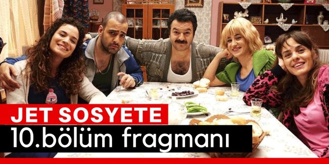 Jet Sosyete 10. Bölüm Fragmanı İzle 29 Nisan