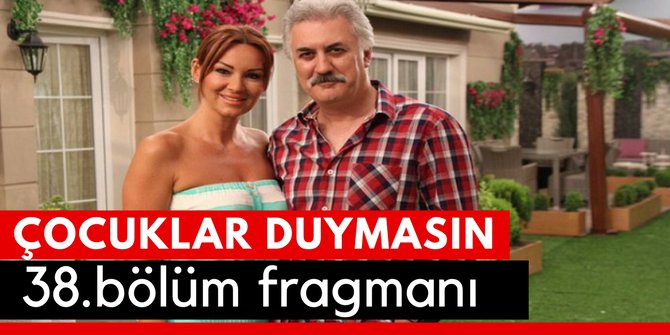 Çocuklar Duymasın 38. Bölüm Fragmanı İzle 29 Nisan
