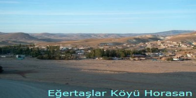 Horasan Eğertaşlar Köyü