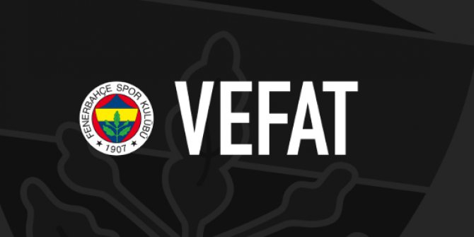 Fb’li Nalbantoğlu Vefat Etti