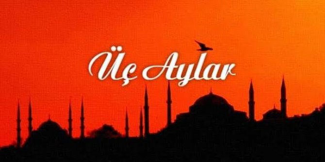 Üç Aylar Ne zaman Başlıyor, Diyanet 2020 Üç Aylar Başlangıcı