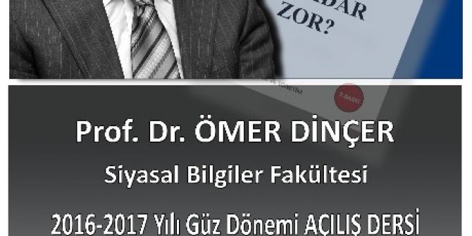 Eski Bakan Dinçer Açılış Dersine Katılacak