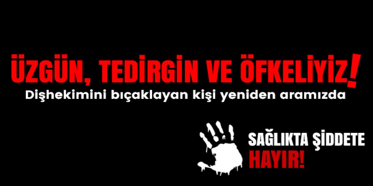 Diş Hekimini Bıçaklayan Kişi Tahliye Edildi