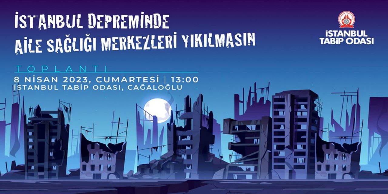 İstanbul Depreminde Aile Sağlığı Merkezleri Yıkılmasın!