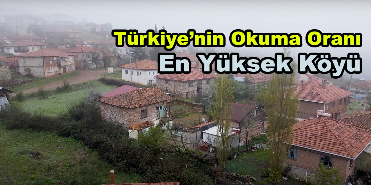 Türkiye’nin Okuma Oranı En Yüksek Köyü