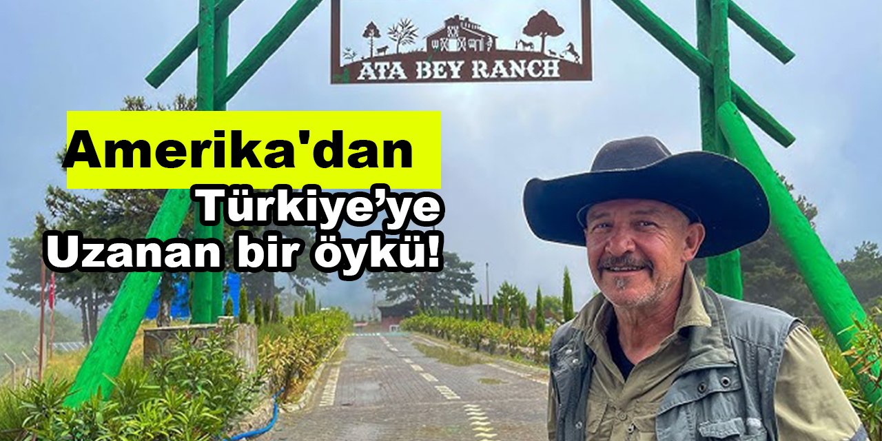 26 yıl sonra Amerika'dan Türkiye’ye uzanan bir öykü!