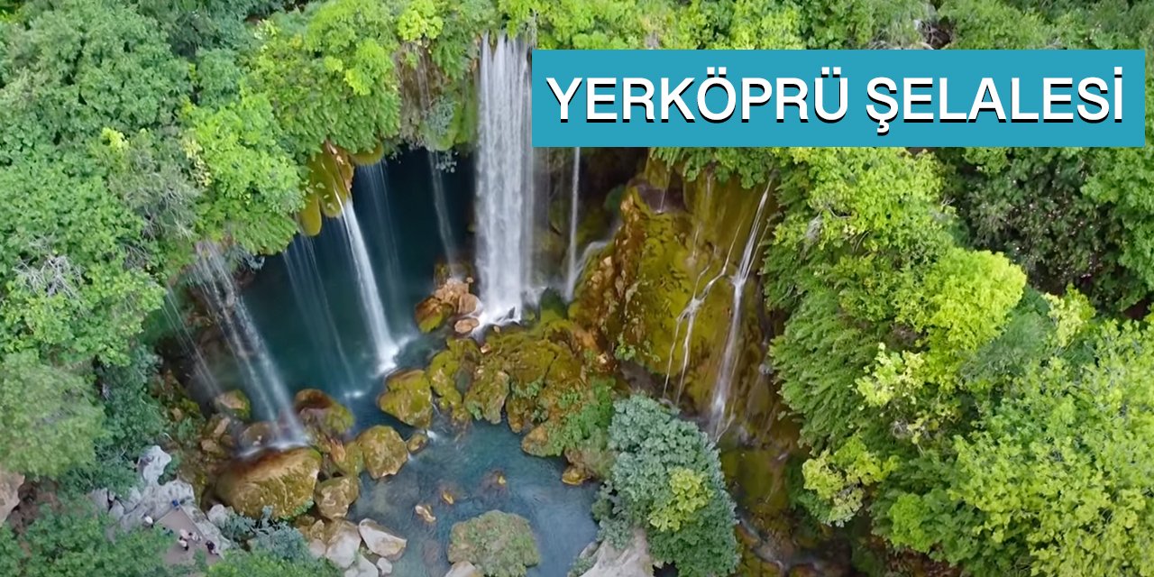 Yerköprü Şelalesi ve Göksu Irmağı Mut, Mersin