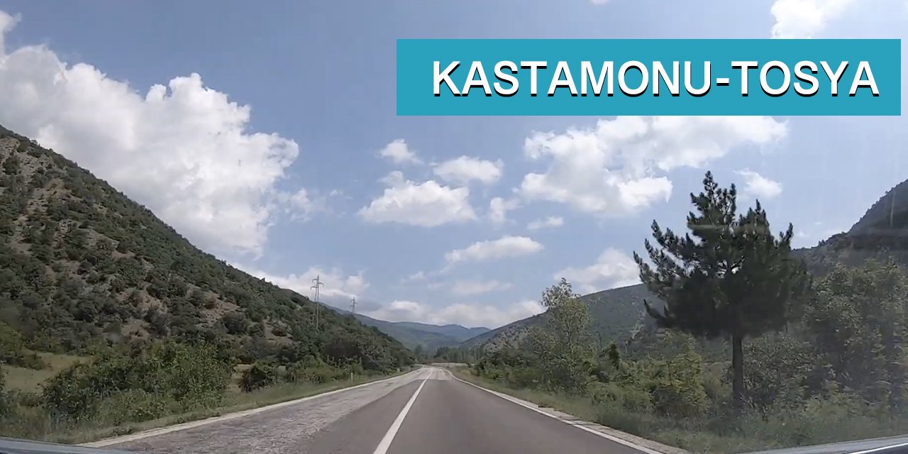 Kastamonu Tosya Yolu | Yol Manzaraları