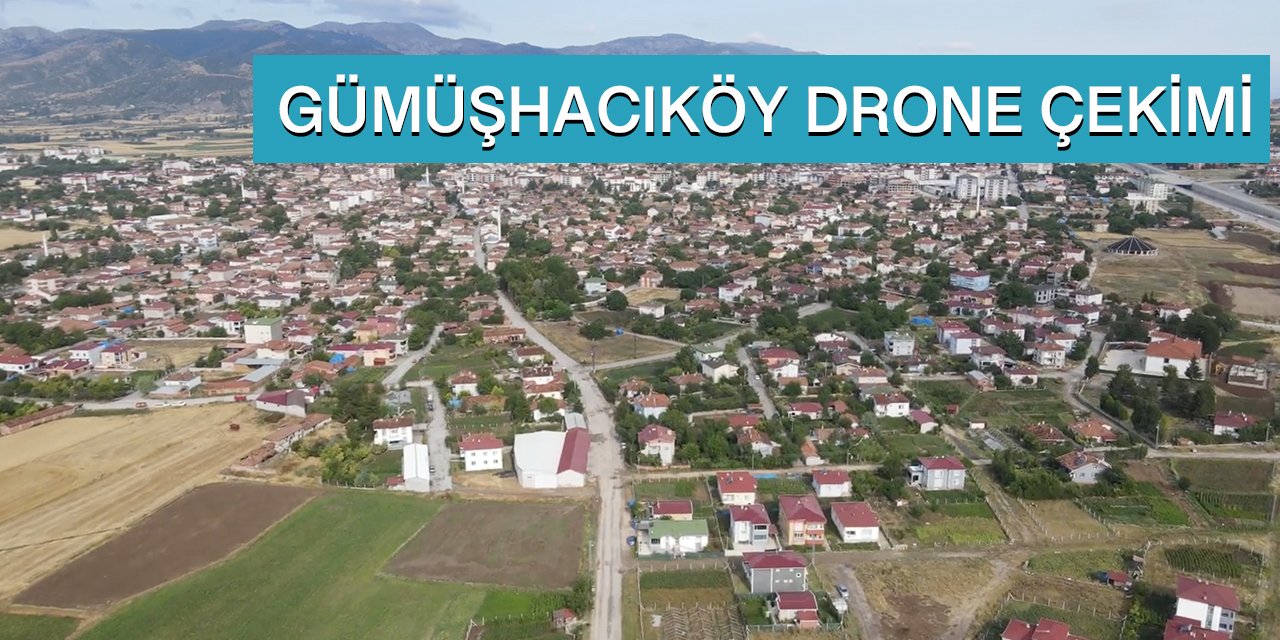Amasya Gümüşhacıköy Drone Çekimi