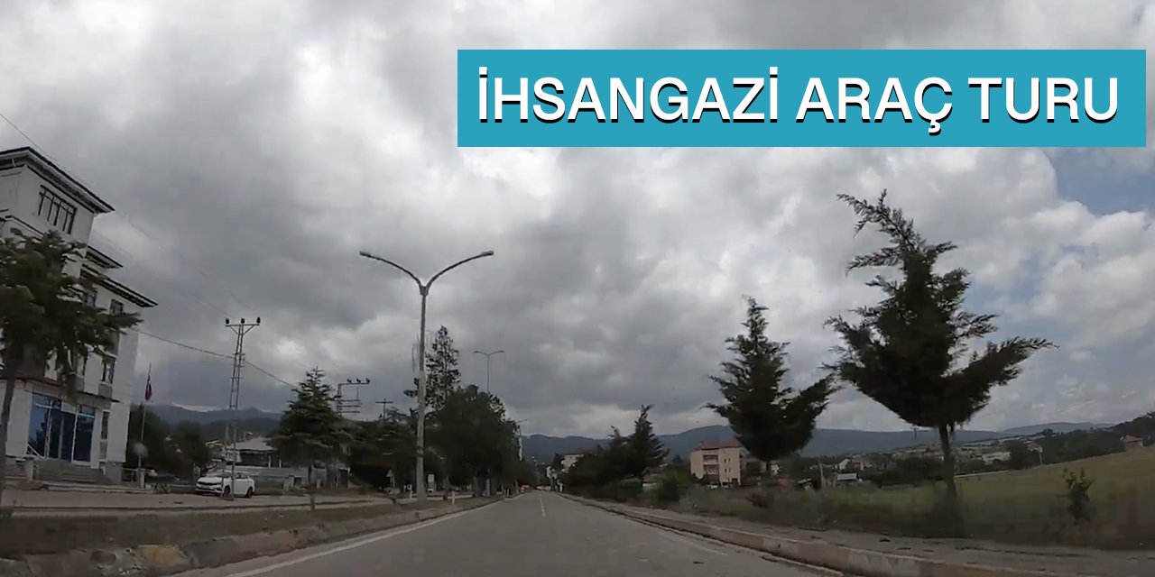 İhsangazi Şehir Merkezi Araç Turu