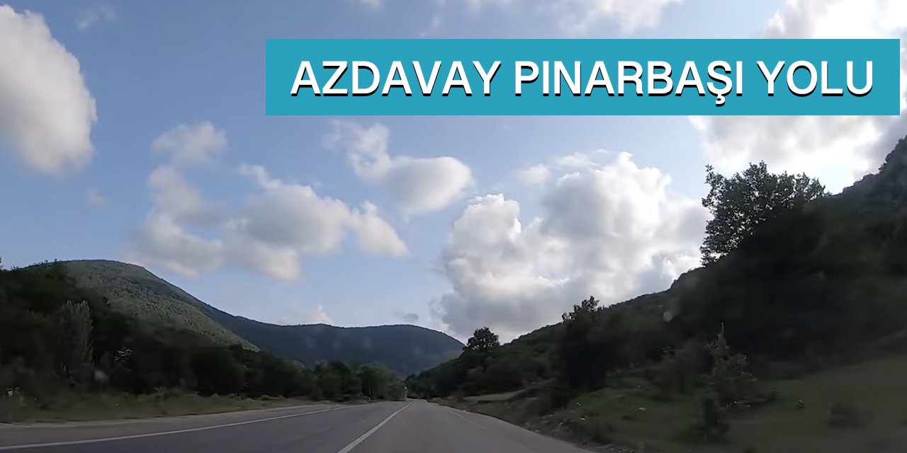 Azdavay Pınarbaşı Yolu | Küre Dağlarında Büyüleyici Yolculuk