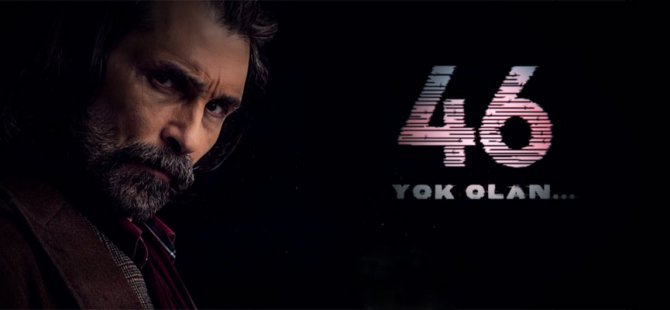 46 Yok Olan 4.Bölüm Fragmanı yayınlandı -İZLE- 17 Nisan