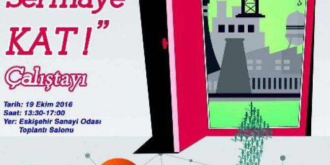 “Esogü İle Sermayene Sermaye Kat” Çalıştayı