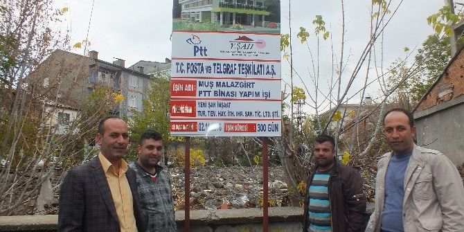 Malazgirt’te Ptt Şubesi İçin İlk Kazma Vuruldu