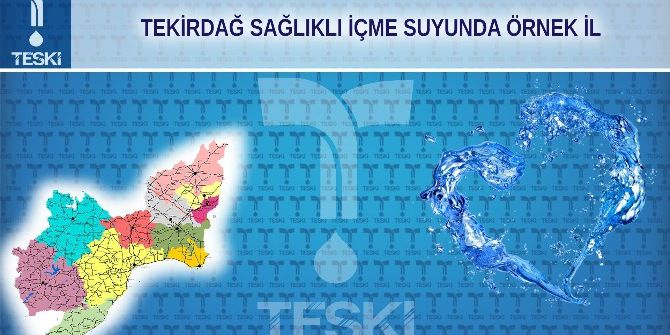 Tekirdağ Sağlıklı İçme Suyunda Trakya’da Örnek İl
