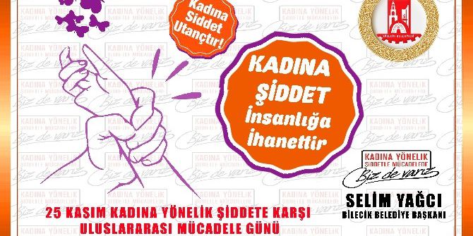 Bilecik Belediye Başkanı Selim Yağcı’nın Kadına Karşı Şiddetle Mücadele Günü Mesajı