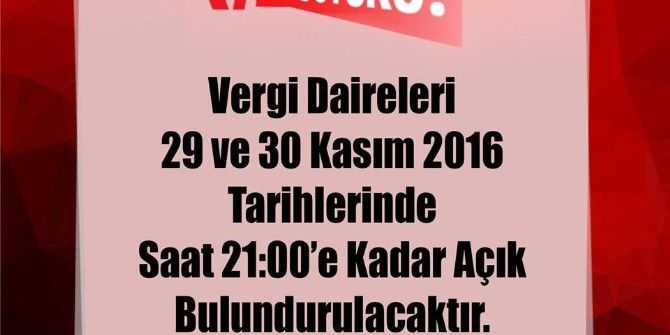 Vergi Daireleri Saat 21:00’e Kadar Açık