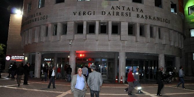Antalya Vergi Dairesinde Yapılandırma İçin Gece Mesaisi