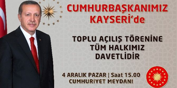 Büyükşehir Yatırımlarını Cumhurbaşkanı Açıyor