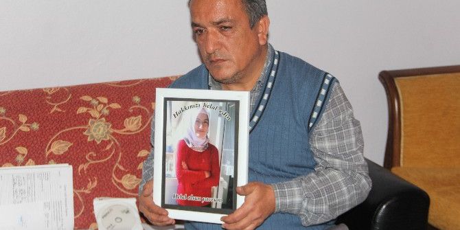 Kızını Kaybeden Babanın Acısı Mahkeme Kararıyla İkiye Katlandı