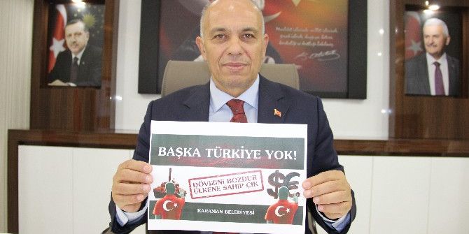 Karaman Belediyesi “Dövizini Bozdur, Ülkene Sahip Çık” Kampanyası Başlattı