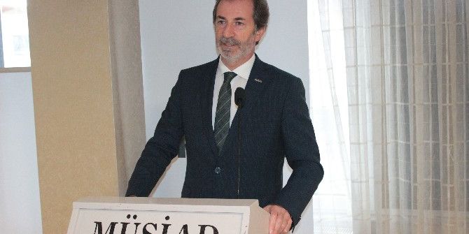 Müsiad Başkanı Mehmet Çelenk:
