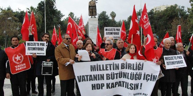 Vatan Partisi Adana İl Başkanı Kaplan: "Hdp Kapatılsın"
