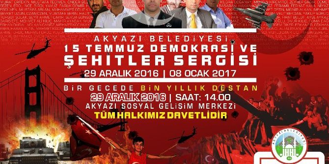 Akyazı’da 15 Temmuz Şehit Ve Gazileri Anısına Fotoğraf Sergisi Açılacak