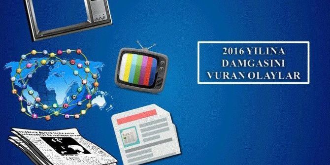 2016 Yılına Damga Vuran Olaylar