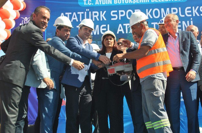 Aydın Büyükşehir Belediyesi Spor Ve Sosyal Tesisleri’nin Temeli Atıldı